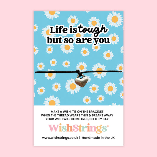 Life is Tough but So Are You - WishStrings Wish Bracelet - WS155♥