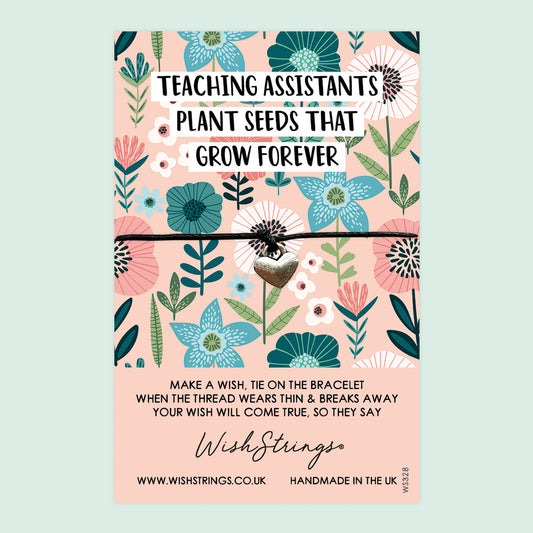 Teaching Assistants Plant Seeds that Grow  - WishStrings Wish Bracelet - WS328❤︎