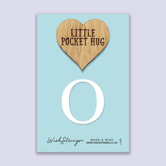 Letter O - Oak Pocket Hug Token | J239